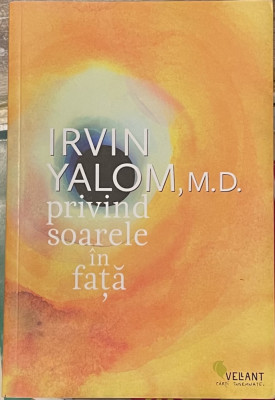PRIVIND SOARELE IN FATA - IRVIN YALOM foto