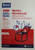 SATs SKILLS - MATHS WORKBOOK - MEASUREMENT , GEOMETRY and STATISTICS , 10- 11 +YEARS , CORE AND STRETCH , 2017