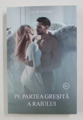 PE PARTEA GRESITA A RAIULUI de LEXI B. NEWMAN , 2019 foto