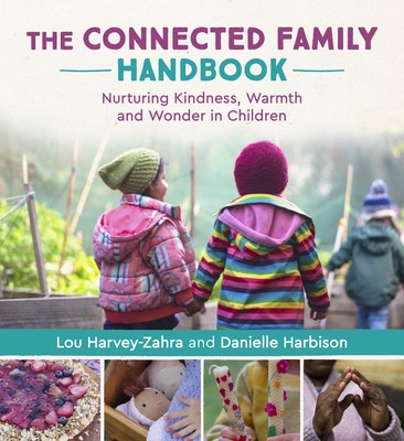 The Connected Family Handbook: Nurturing Kindness, Warmth and Wonder in Children foto