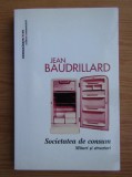 RARA 2008, Jean Baudrillard - Societatea de consum. Mituri si structuri