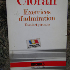EXERCICES D ' ADMIRATION - EMIL CIORAN , 1989