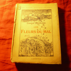 Charles Baudelaire - Les Fleurs du mal -Ed.Lutetia cca.1923 ,302 pag lb.franceza