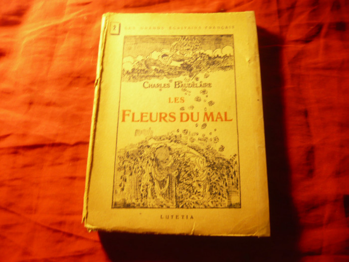 Charles Baudelaire - Les Fleurs du mal -Ed.Lutetia cca.1923 ,302 pag lb.franceza