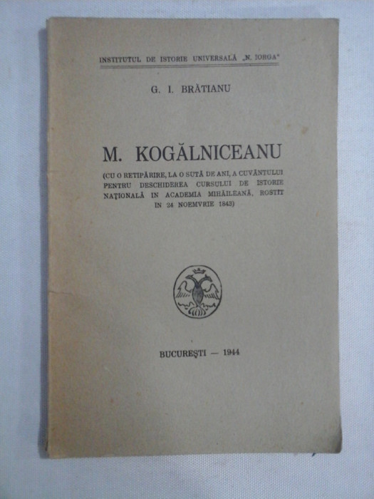 M. KOGALNICEANU - G. I BRATIANU - Bucuresti, 1944