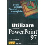 Utilizare Microsoft PowerPoint 97 - Laurie Ann Ulrich