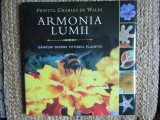 Armonia lumii. Ganduri despre viitorul planetei/Printul Charles de Wales, Humanitas