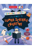 Depanand povesti. Calatorii in lumea scrierii creative - Rudi Haig, Kim Hankinson