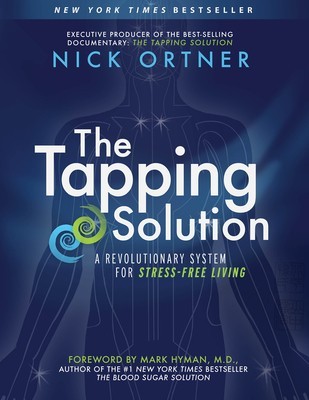 The Tapping Solution: A Revolutionary System for Stress-Free Living foto