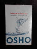 Traieste in felul tau, ce inseamna cu adevarat sa fii rebel? - Osho