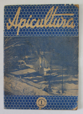 APICULTURA , ORGAN DE INDRUMARE APICOLA AL MINISTERULUI AGRICULTURII SI SILVICULTURII , ANUL XXXII , NR. 1 , IANUARIE , 1959 foto