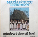 Maria si Nutu Leordean / Fratii Leordean - M&icirc;ndru-i Cine Sti Hori / Mandru-i Cine Sti Hori (Vinyl)