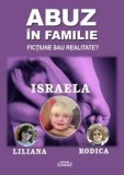 Abuz in familie/Israela Liliana Rodica