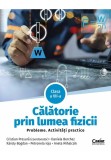 Cumpara ieftin Calatorie prin lumea fizicii. Probleme. Activitati practice. Clasa a VII-a