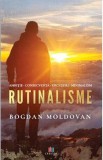 Rutinalisme - Bogdan Moldovan