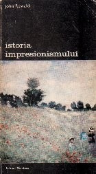 Istoria impresionismului, Volumul I foto