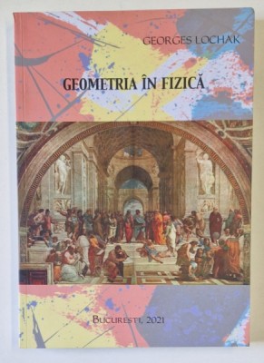 GEOMETRIA IN FIZICA de GEORGES LOCHAK , 2021 foto