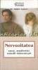 Nervozitatea - Dmitri Avdeev, Editura Sophia, Carte Religioasa, Bucuresti, 194 pagini, ISBN 9789731360652