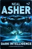 Neal Asher - Dark Intelligence