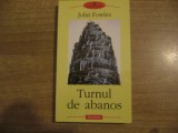 John Fowles - Turnul de abanos