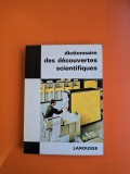 Dictionnaire des d&eacute;couvertes scientifiques - Larousse