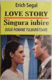 Love Story. Singura iubire &ndash; Erich Segal