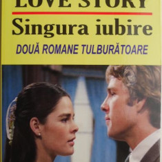 Love Story. Singura iubire – Erich Segal