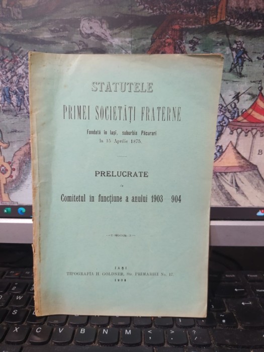 Statutele Primei Societăți Fraterne, fondată &icirc;n Iași, suburbia Păcurari, la 15 aprilie 1875, Prelucrate de Comitetul &icirc;n funcțiune a anului 1903-4, 013