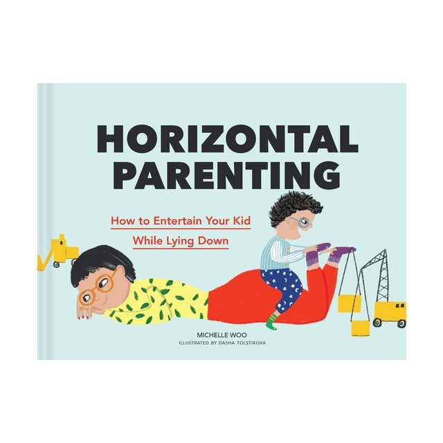 Horizontal Parenting: How to Entertain Your Kid While Lying Down