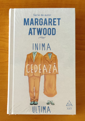 Margaret Atwood - Inima cedează ultima (sigilat / &amp;icirc;n țiplă) foto