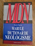 Marele dictionar de Neologisme - Florin Marcu, 2000, stare buna / R4P4S