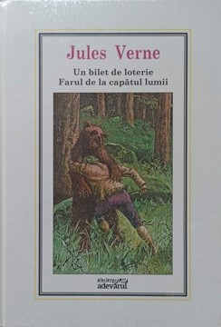 UN BILET DE LOTERIE. FARUL DE LA CAPATUL LUMII-JULES VERNE foto