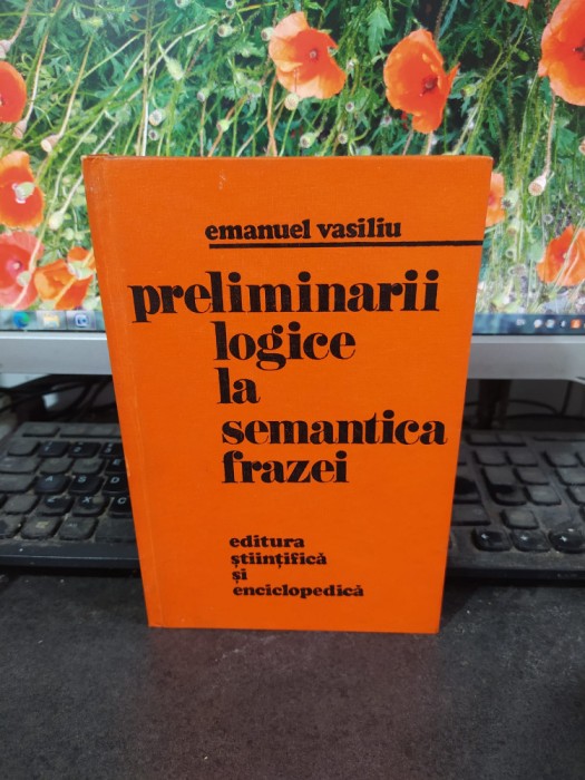 Preliminarii logice la semantica frazei, Emanuel Vasiliu, București 1978, 169