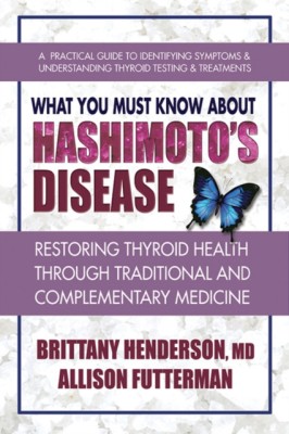 What You Must Know about Hashimoto&amp;#039;s Disease: Restoring Thyroid Health Through Traditional and Complementary Medicine foto