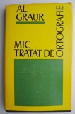 Mic tratat de ortografie - Al. Graur - Carte de critica literara, eseuri