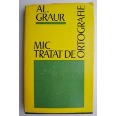 Mic tratat de ortografie &ndash; Al. Graur