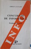 Concursuri Informatica: Probleme Propuse - Adrian Atanasiu, Petrion 1994, Ghid Pregatire Olimpiade, 190 Pagini