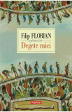 Degete mici - Filip Florian