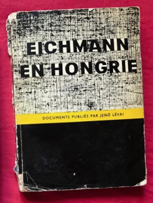 EIchmann en Hongrie documents publies par Jeno Levai foto