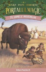 Portalul magic 18: Pe urmele indienilor - Mary Pope Osborne, Paralela 45