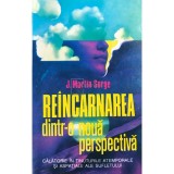 J. Martin Sorge - Reincarnarea dintr-o noua perspectiva (Editia: 1994)