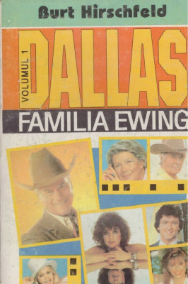 Burt Hirschfeld - Dallas vol.1 Familia Ewing/vol.2 Femeile Ewing/vol.3 Barbatii Ewing - 128390 foto