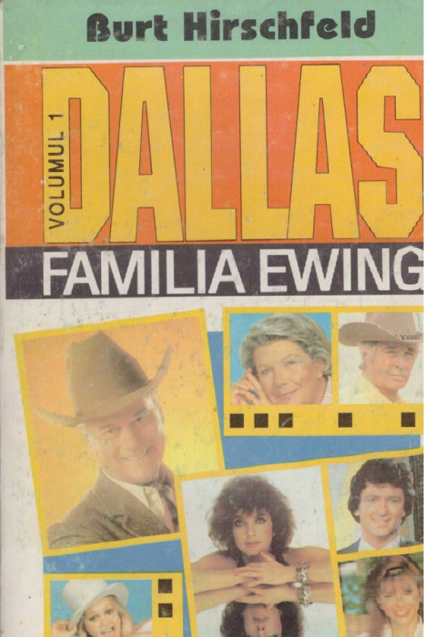Burt Hirschfeld - Dallas vol.1 Familia Ewing/vol.2 Femeile Ewing/vol.3 Barbatii Ewing - 128390