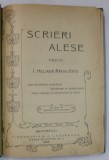 SCRIERI ALESE D &#039;ALE LUI I. HELIADE - RADULESCU , 1909