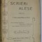 SCRIERI ALESE D &#039;ALE LUI I. HELIADE - RADULESCU , 1909