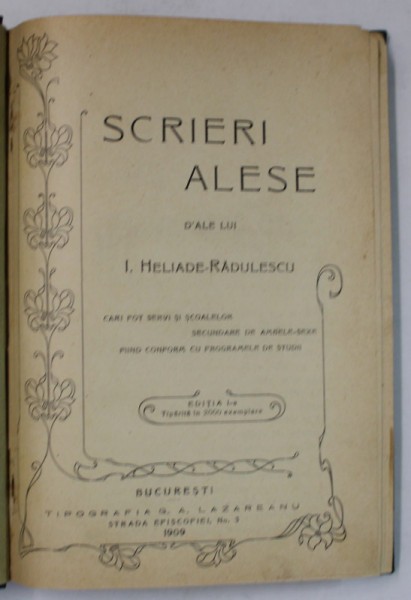SCRIERI ALESE D &#039;ALE LUI I. HELIADE - RADULESCU , 1909