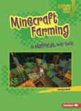 Minecraft Farming: An Unofficial Kids&#039; Guide