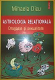 Mihaela Dicu - Astrologia relațională * Dragoste si sexualitate
