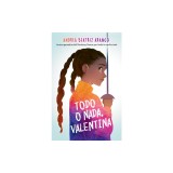 Todo O Nada, Valentina / It's All or Nothing, Vale