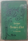 Lexique des termes d&#039;art - J. Adeline